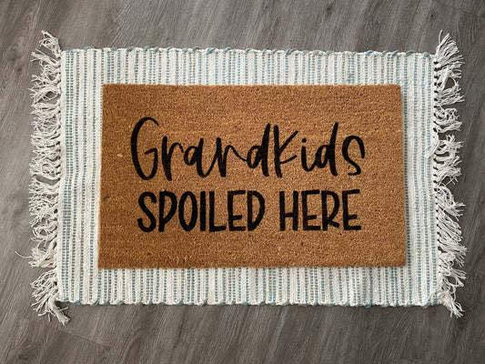 Grandkids Spoiled Here Doormat